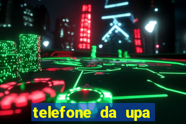 telefone da upa roberto santos